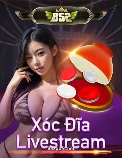 B52 Xóc Đĩa Livestream Portrait